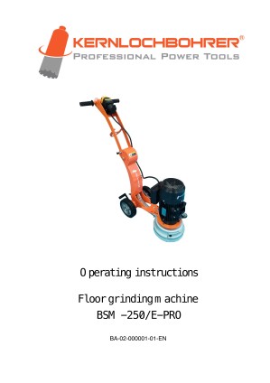 Operating instructions for: Floor grinding machine BSM-250/E-PRO the original model 2024